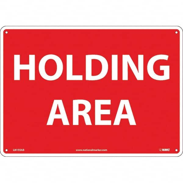 NMC - "Holding Area", 10" Long x 14" Wide, Aluminum Safety Sign - Rectangular, Use for Workplace/Safety - Americas Industrial Supply