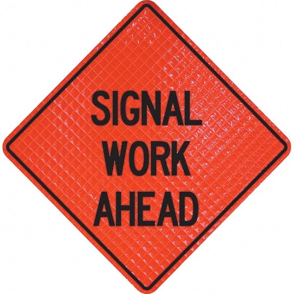 PRO-SAFE - "Signal Work Ahead," 48" Wide x 48" High Vinyl Traffic Control Sign - Americas Industrial Supply