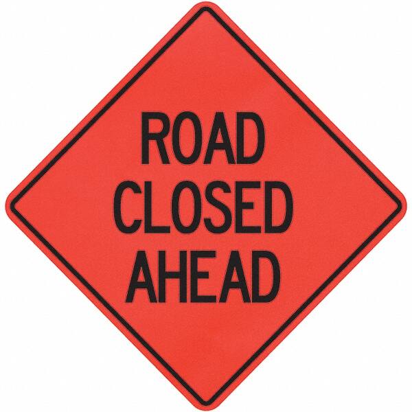 PRO-SAFE - "Road Closed Ahead," 36" Wide x 36" High Vinyl Traffic Control Sign - Americas Industrial Supply