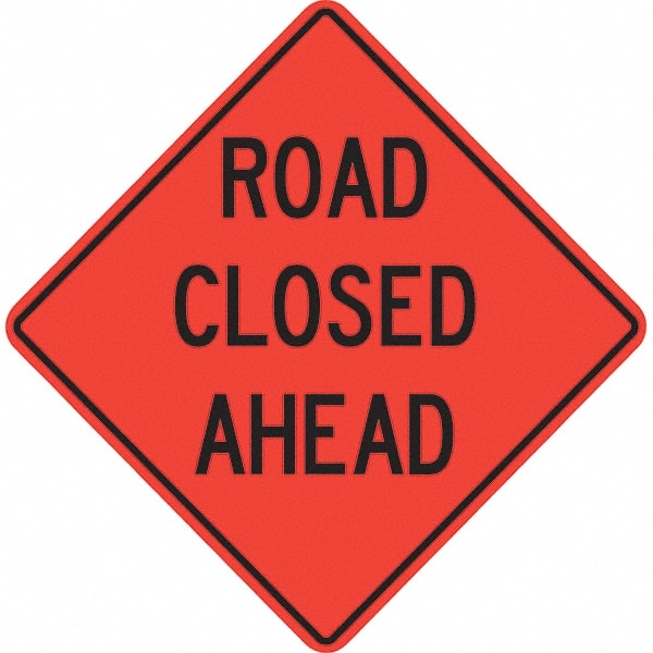 PRO-SAFE - "Road Closed Ahead," 36" Wide x 36" High Vinyl Traffic Control Sign - Americas Industrial Supply