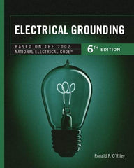 DELMAR CENGAGE Learning - Electrical Grounding Publication, 6th Edition - by O'Riley, Delmar/Cengage Learning, 2001 - Americas Industrial Supply