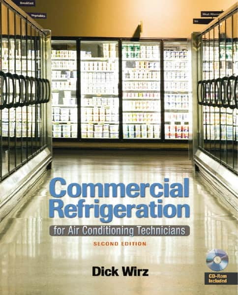 DELMAR CENGAGE Learning - Commercial Refrigeration: for Air Conditioning Technicians, 2nd Edition - HVAC/R Reference, 320 Pages, Delmar/Cengage Learning, 2009 - Americas Industrial Supply