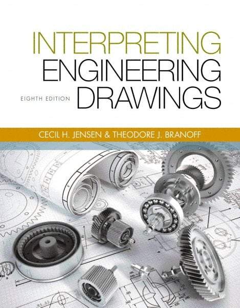 DELMAR CENGAGE Learning - Interpreting Engineering Drawings Publication, 8th Edition - by Branoff, Delmar/Cengage Learning - Americas Industrial Supply