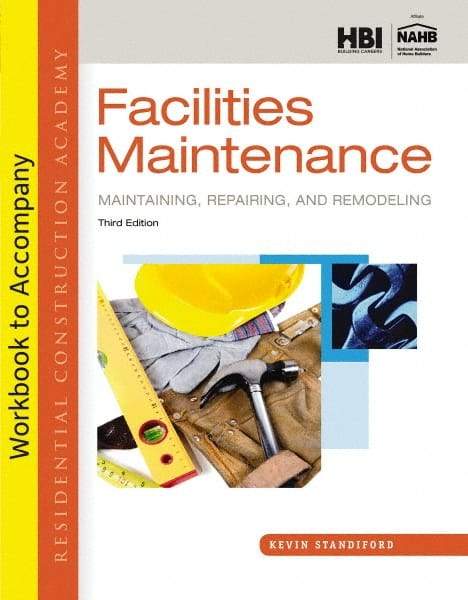 DELMAR CENGAGE Learning - Workbook for Residential Construction Academy: Facilities Maintenance: Maintaining, Repairing, and Remodeling Publication, 3rd Edition - by Standiford, Delmar/Cengage Learning, 2013 - Americas Industrial Supply