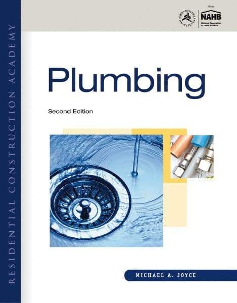DELMAR CENGAGE Learning - Residential Construction Academy: Plumbing Publication, 2nd Edition - by Joyce, Delmar/Cengage Learning, 2011 - Americas Industrial Supply