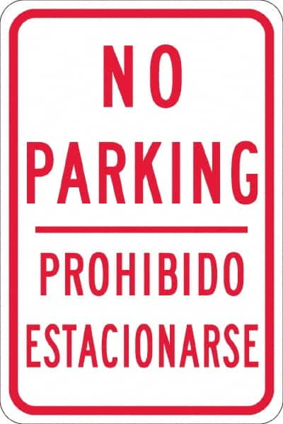 NMC - "No Parking Prohibido Estacionarse", 12" Wide x 18" High, Aluminum No Parking & Tow Away Signs - 0.08" Thick, Red on White, High Intensity Reflectivity, Rectangle, Post Mount - Americas Industrial Supply