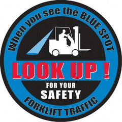 NMC - "When You See The Blue Spot Look Up For Your Safety Forklift Traffic", 36" Long x 36" Wide, Sportwalk Safety Sign - Round, 0.005" Thick, Use for Workplace/Safety - Americas Industrial Supply