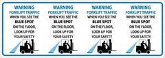 NMC - "Warning Forklift Traffic When You See The Blue Spot Look Up For Safety", 12" Long x 34" Wide, Texwalk Safety Sign - Rectangle, 0.005" Thick, Use for Workplace/Safety - Americas Industrial Supply