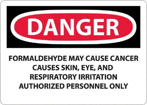 NMC - "Danger - Formaldehyde May Cause Cancer", 10" Long x 14" Wide, Aluminum Safety Sign - Rectangle, 0.04" Thick, Use for Hazardous Materials - Americas Industrial Supply