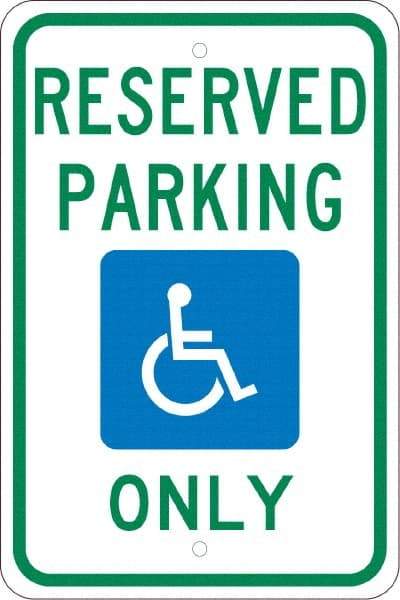 NMC - "Reserved Parking Only", "Handicap Symbol", 12" Wide x 18" High, Aluminum ADA Signs - 0.08" Thick, Green & Blue on White, Engineer Grade Reflectivity, Rectangle, Post Mount - Americas Industrial Supply