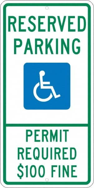 NMC - "Reserved Parking Permit Required $100 Fine", "Handicap Symbol", 12" Wide x 24" High, Aluminum ADA Signs - 0.08" Thick, Green & Blue on White, Engineer Grade Reflectivity, Rectangle, Post Mount - Americas Industrial Supply