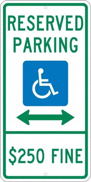 NMC - "Reserved Parking $250 Fine", "Handicap Symbol", 12" Wide x 24" High, Aluminum ADA Signs - 0.08" Thick, Green & Blue on White, Engineer Grade Reflectivity, Rectangle, Post Mount - Americas Industrial Supply