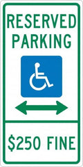 NMC - "Reserved Parking $250 Fine", "Handicap Symbol", 12" Wide x 24" High, Aluminum ADA Signs - 0.04" Thick, Green & Blue on White, Rectangle, Post Mount - Americas Industrial Supply