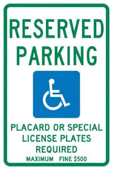 NMC - "Reserved Parking Placard Or Special License Plates Required Maximum Fine $500", "Handicap Symbol", 12" Wide x 18" High, Aluminum ADA Signs - 0.04" Thick, Green & Blue on White, Rectangle, Post Mount - Americas Industrial Supply