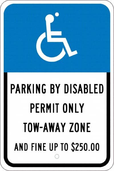 NMC - "Parking By Disabled Permit Only Tow-Away Zone And Fine Up To $250", "Handicap Symbol", 12" Wide x 18" High, Aluminum ADA Signs - 0.08" Thick, White on Blue, Engineer Grade Reflectivity, Rectangle, Post Mount - Americas Industrial Supply