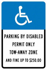 NMC - "Parking By Disabled Permit Only Tow-Away Zone And Fine Up To $250", "Handicap Symbol", 12" Wide x 18" High, Aluminum ADA Signs - 0.04" Thick, White on Blue, Rectangle, Post Mount - Americas Industrial Supply