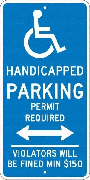 NMC - "Handicapped Parking Permit Required Violators Will Be Fined Min $150", "Handicap Symbol", 12" Wide x 24" High, Aluminum ADA Signs - 0.08" Thick, White on Blue, Engineer Grade Reflectivity, Rectangle, Post Mount - Americas Industrial Supply