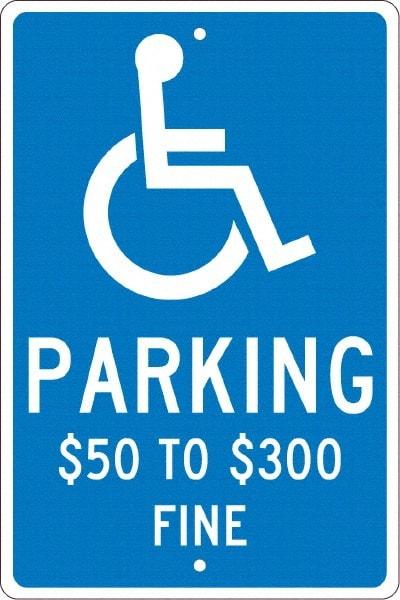 NMC - "Parking $50 To $300 Fine", "Handicap Symbol", 12" Wide x 18" High, Aluminum ADA Signs - 0.063" Thick, White on Blue, Rectangle, Post Mount - Americas Industrial Supply