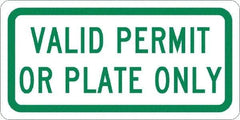 NMC - "Valid Permit Or Plate Only", 12" Wide x 6" High, Aluminum No Parking & Tow Away Signs - 0.04" Thick, Green on White, Rectangle, Post Mount - Americas Industrial Supply