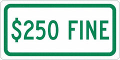 NMC - "$250 Fine", 12" Wide x 6" High, Aluminum No Parking & Tow Away Signs - 0.04" Thick, Green on White, Rectangle, Post Mount - Americas Industrial Supply