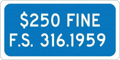 NMC - "$250 Fine F.S. 316.1959", 12" Wide x 6" High, Aluminum No Parking & Tow Away Signs - 0.08" Thick, White on Blue, Engineer Grade Reflectivity, Rectangle, Post Mount - Americas Industrial Supply