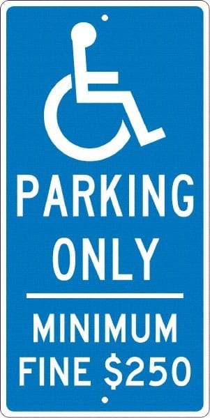 NMC - "Handicap Parking Only, Minimum Fine $250", "Handicap Symbol", 12" Wide x 24" High, Aluminum Reserved Parking Signs - 0.063" Thick, White on Blue, Rectangle, Post Mount - Americas Industrial Supply