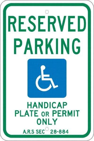 NMC - "Reserved Parking Handicap Plate Or Permit Only A.R.S SEC 28-884", "Handicap Symbol", 12" Wide x 18" High, Aluminum Reserved Parking Signs - 0.08" Thick, Green & Blue on White, Engineer Grade Reflectivity, Rectangle, Post Mount - Americas Industrial Supply