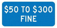 NMC - "$50 To $300 Fine", 12" Wide x 6" High, Aluminum No Parking & Tow Away Signs - 0.063" Thick, White on Blue, Rectangle, Post Mount - Americas Industrial Supply