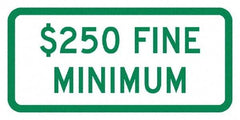 NMC - "Minimum Fine $250", 12" Wide x 6" High, Aluminum No Parking & Tow Away Signs - 0.08" Thick, Green on White, Engineer Grade Reflectivity, Rectangle, Post Mount - Americas Industrial Supply