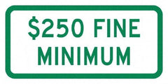 NMC - "Minimum Fine $250", 12" Wide x 6" High, Aluminum No Parking & Tow Away Signs - 0.063" Thick, Green on White, Rectangle, Post Mount - Americas Industrial Supply