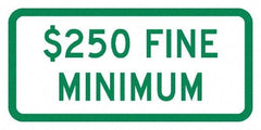 NMC - "Minimum Fine $250", 12" Wide x 6" High, Aluminum No Parking & Tow Away Signs - 0.04" Thick, Green on White, Rectangle, Post Mount - Americas Industrial Supply