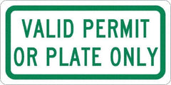 NMC - "Valid Permit Or Plate Only", 12" Wide x 6" High, Aluminum No Parking & Tow Away Signs - 0.063" Thick, Green on White, Rectangle, Post Mount - Americas Industrial Supply