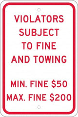 NMC - "Violators Subject To Fine And Towing, Min. Fine $50 Max Fine $200", 12" Wide x 18" High, Aluminum Reserved Parking Signs - 0.08" Thick, Red on White, Engineer Grade Reflectivity, Rectangle, Post Mount - Americas Industrial Supply