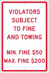 NMC - "Violators Subject To Fine And Towing, Min. Fine $50 Max Fine $200", 12" Wide x 18" High, Aluminum Reserved Parking Signs - 0.063" Thick, Red on White, Rectangle, Post Mount - Americas Industrial Supply