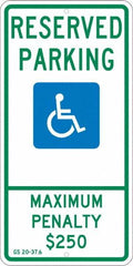 NMC - "Reserved Parking Maximum Penalty $250", "Handicap Symbol", 12" Wide x 24" High, Aluminum ADA Signs - 0.08" Thick, Green & Blue on White, Engineer Grade Reflectivity, Rectangle, Post Mount - Americas Industrial Supply