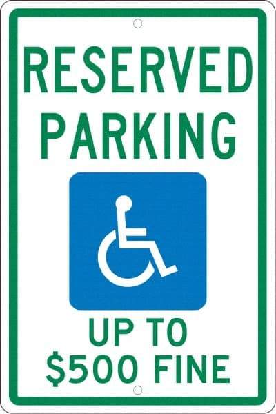 NMC - "Reserved Parking Up To $500 Fine", "Handicap Symbol", 12" Wide x 18" High, Aluminum ADA Signs - 0.063" Thick, Green & Blue on White, Rectangle, Post Mount - Americas Industrial Supply