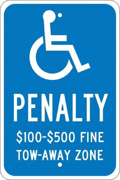 NMC - "Penalty $100-$500 Fine Tow-Away Zone", "Handicap Symbol", 12" Wide x 18" High, Aluminum ADA Signs - 0.08" Thick, White on Blue, Engineer Grade Reflectivity, Rectangle, Post Mount - Americas Industrial Supply