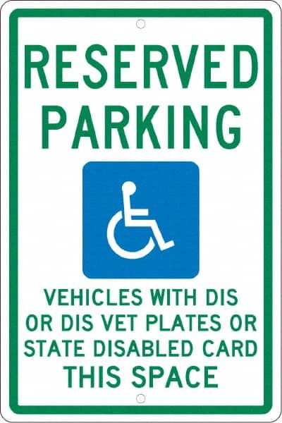 NMC - "Reserved Parking Vehicles With Dis Or Dis Vet Plates Or State Disabled Card This Space", "Handicap Symbol", 12" Wide x 18" High, Aluminum ADA Signs - 0.063" Thick, Green & Blue on White, Rectangle, Post Mount - Americas Industrial Supply