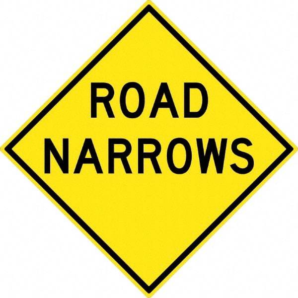 NMC - "Road Narrows", 30" Wide x 30" High, Aluminum Traffic Control Signs - 0.08" Thick, Black on Yellow, High Intensity Reflectivity, Diamond, Post Mount - Americas Industrial Supply