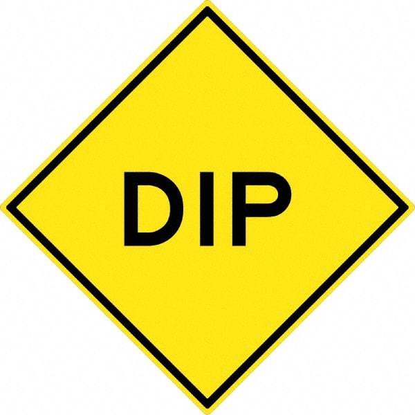 NMC - "Dip", 30" Wide x 30" High, Aluminum Warning & Safety Reminder Signs - 0.08" Thick, Black on Yellow, High Intensity Reflectivity, Diamond, Post Mount - Americas Industrial Supply