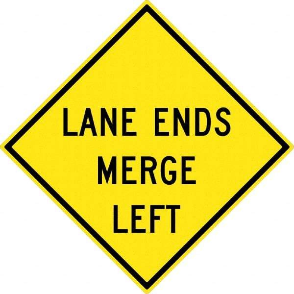 NMC - "Lane Ends Merge Left", 30" Wide x 30" High, Aluminum Traffic Control Signs - 0.08" Thick, Black on Yellow, High Intensity Reflectivity, Diamond, Post Mount - Americas Industrial Supply