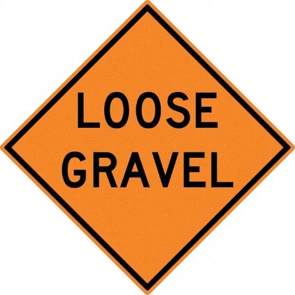 NMC - "Loose Gravel", 30" Wide x 30" High, Aluminum Construction Roadway Signs - 0.08" Thick, Black on Orange, High Intensity Reflectivity, Diamond, Post Mount - Americas Industrial Supply