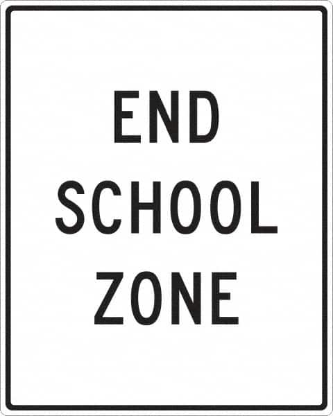 NMC - "End School Zone", 24" Wide x 30" High, Aluminum Traffic Control Signs - 0.08" Thick, Black on White, Engineer Grade Reflectivity, Rectangle, Post Mount - Americas Industrial Supply