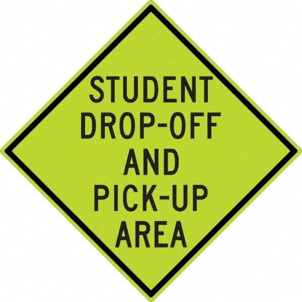 NMC - "Student Pick Up Area", 30" Wide x 30" High, Aluminum Warning & Safety Reminder Signs - 0.08" Thick, Black on Yellow, Diamond Grade Reflectivity, Diamond, Post Mount - Americas Industrial Supply