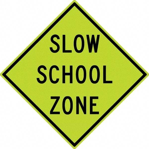 NMC - "Slow School Zone", 30" Wide x 30" High, Aluminum Traffic Control Signs - 0.08" Thick, Black on Yellow, Diamond Grade Reflectivity, Diamond, Post Mount - Americas Industrial Supply