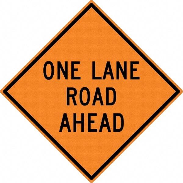 NMC - "One Lane Road Ahead", 30" Wide x 30" High, Aluminum Construction Roadway Signs - 0.08" Thick, Black on Orange, High Intensity Reflectivity, Diamond, Post Mount - Americas Industrial Supply