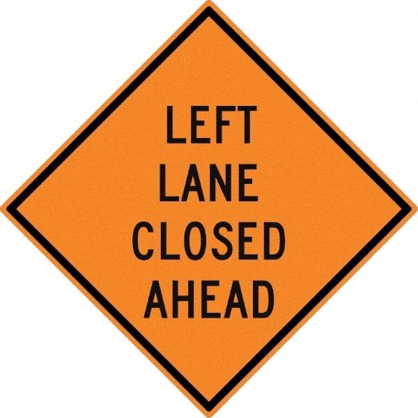 NMC - "Left Lane Close Ahead", 30" Wide x 30" High, Aluminum Construction Roadway Signs - 0.08" Thick, Black on Orange, High Intensity Reflectivity, Diamond, Post Mount - Americas Industrial Supply