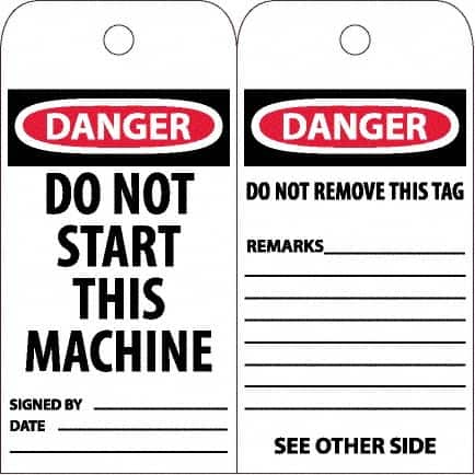 NMC - 6" High x 3" Long, DANGER - DO NOT START THIS MACHINE, English Safety & Facility Accident Prevention Tag - Tag Header: Danger, 2 Sides, White Poly - Americas Industrial Supply