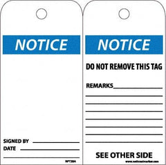 NMC - 6" High x 3" Long, Notice, English Safety & Facility Accident Prevention Tag - Tag Header: Notice, 2 Sides, White Unrippable Vinyl - Americas Industrial Supply