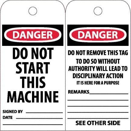 NMC - 6" High x 3" Long, DANGER - DO NOT START THIS MACHINE, English Safety & Facility Accident Prevention Tag - Tag Header: Danger, 2 Sides, White Poly - Americas Industrial Supply